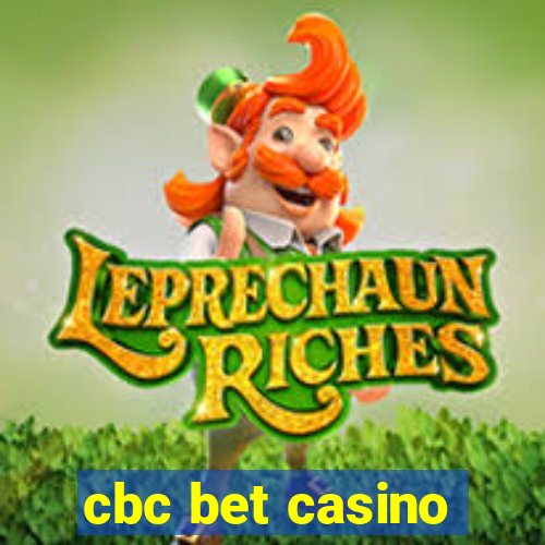 cbc bet casino